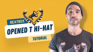 BEATBOX TUTORIAL - Opened T Hi-hat by Keumart