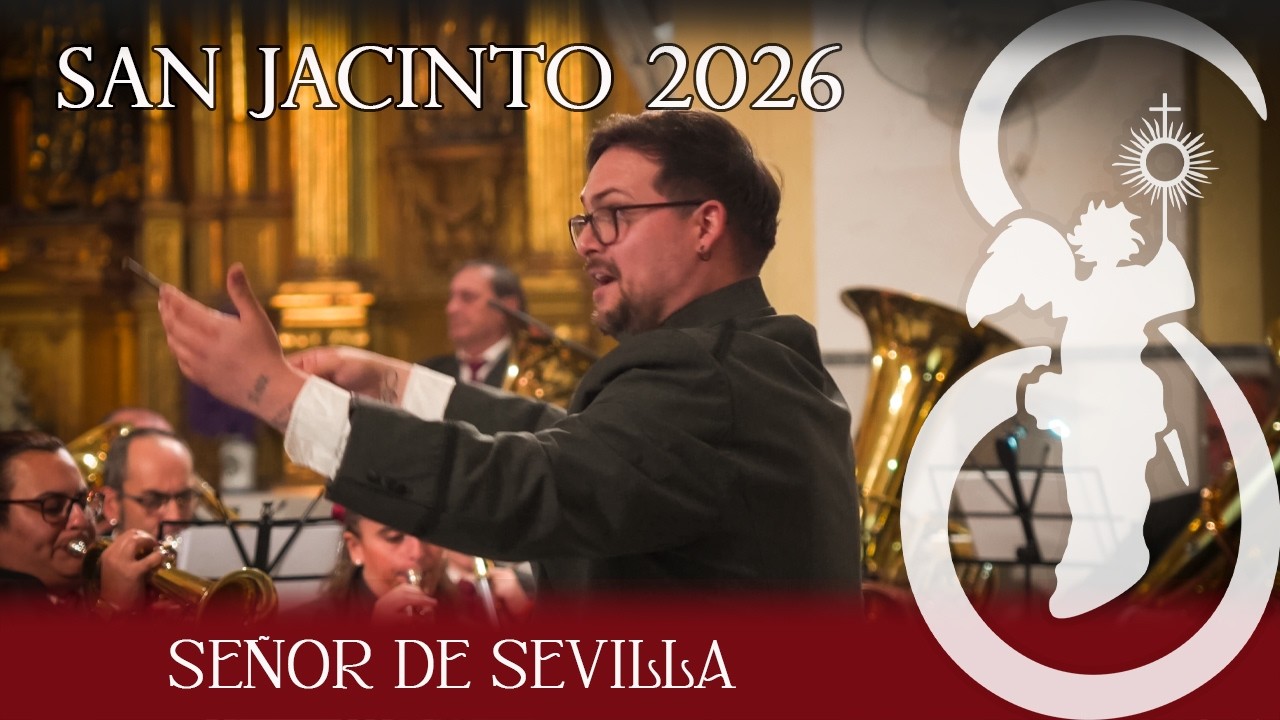 SEÑOR DE SEVILLA | Banda de la Sangre en San Jacinto 2026