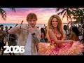 Top Hits 2026 - Today’s Summer Hits ♫| Shakira, Ed Sheeran, Justin Biber, Dua Lipa, Alan Waker #06