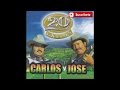 Carlos y Jose - Amores Fingidos