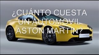 ¿CUÁNTO CUESTA UN AUTOMÓVIL ASTON MARTIN?