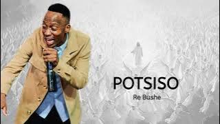 Potsiso - Re Bushe