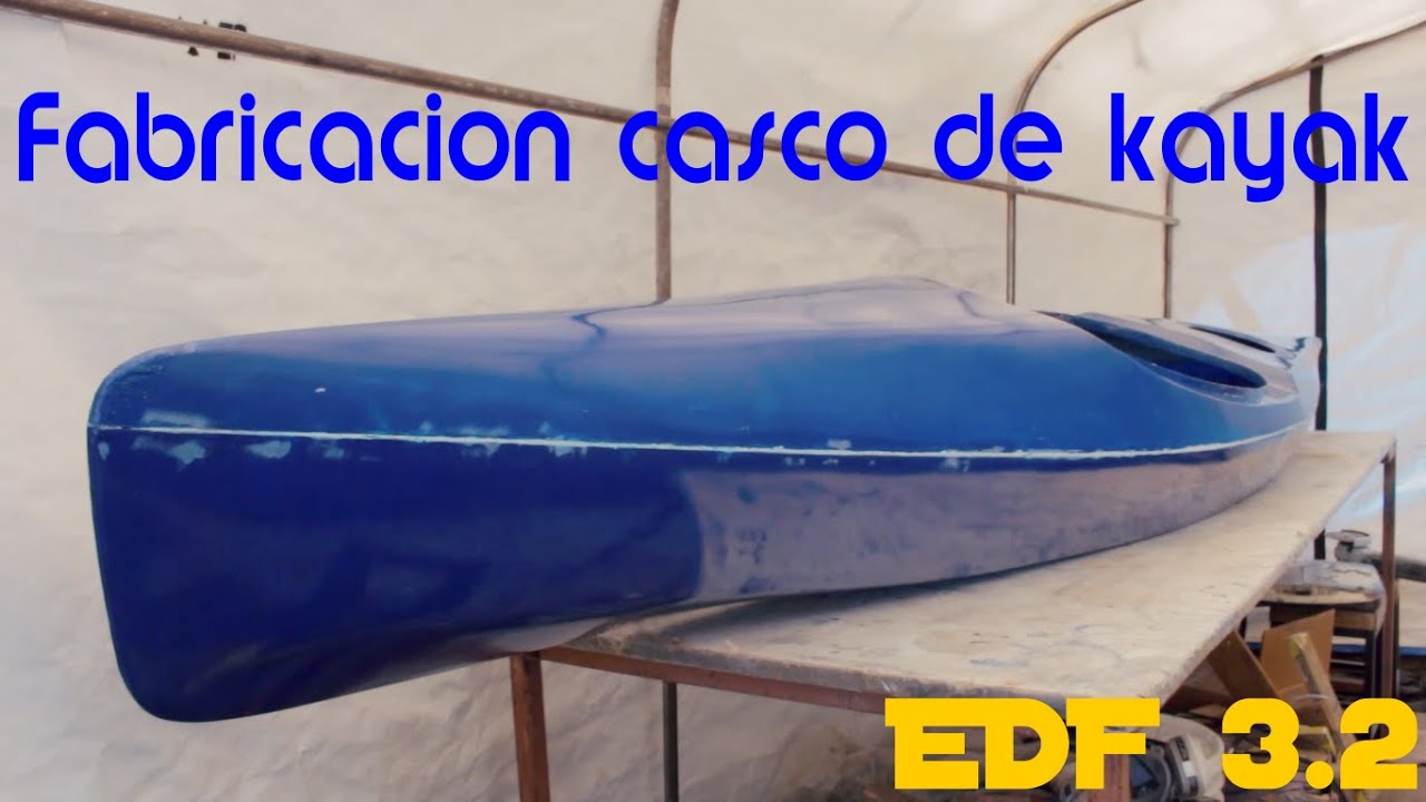 Fabricación casco de kayak - Procesos de fabricación - EDF 3.2