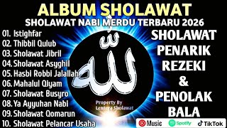 SHOLAWAT JIBRIL PEMBUKA PINTU REZEKI Astaghfirullah SHOLAWAT NABI MERDU TERBARU 2026