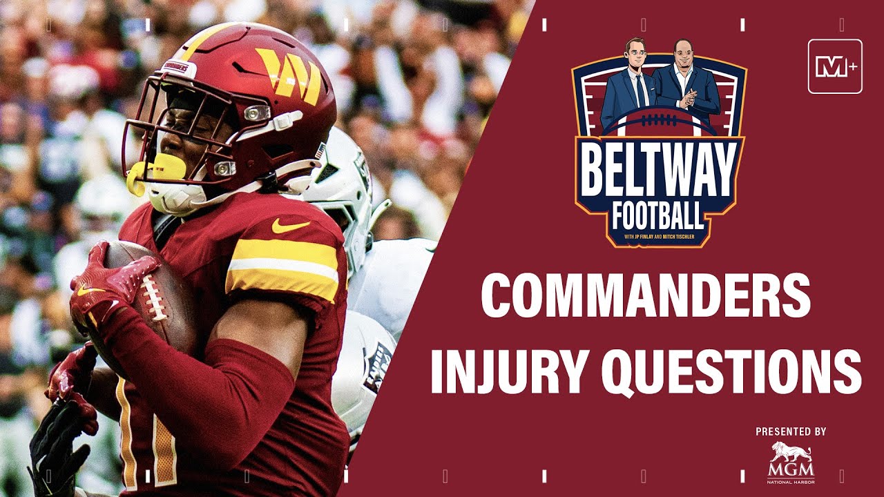 Injury questions surround two of Commanders' biggest stars | Beltway ...
