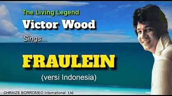 FRAULEIN (versi Indonesia) - Victor Wood FRAULEIN (versi Indonesia) - Victor Wood