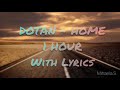 Dotan  home with lyrics 1 hour