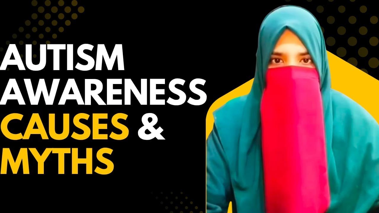 What Is Autism? | Autism Awareness, Causes & Common Myths | Sana Talks