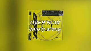 Post Malone - Over Now | Empty Arena Edit