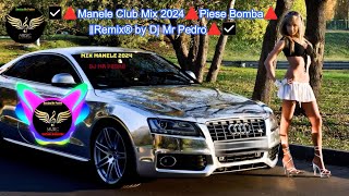 ☑️🔺Manele Club Mix 2024🔺Piese  care au rupt cluburile🔺‖Remix® by Dj Mr Pedro🔺☑️