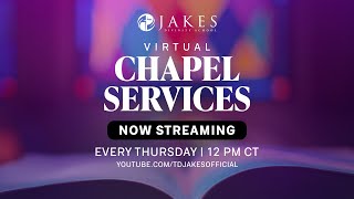 Join us for JDS Chapel Service with Bishop T.D. Jakes! [Thursday, January 4, 2024]
