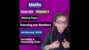Math| Class 6th| Chapter 1| Knowing Our Numbers| Shifting Digits | Introducing 10,000|
