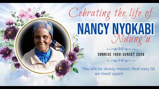 CELEBRATING THE LIIFE OF || NANCY NYOKABI NDUNGU