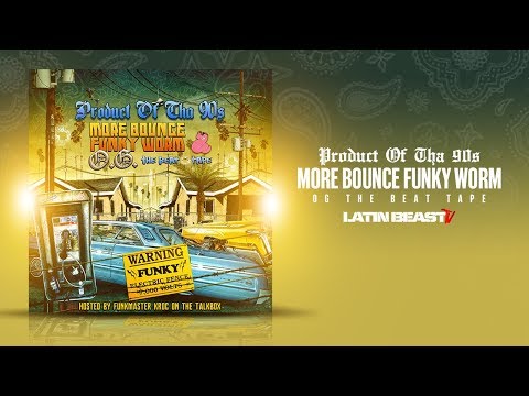 Product Of Tha 90s - More Bounce Funky Worm (OG Beat Tape)