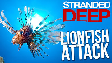 Stranded Deep - Lionfish Attack! - Stranded Deep Mods - Episode 30