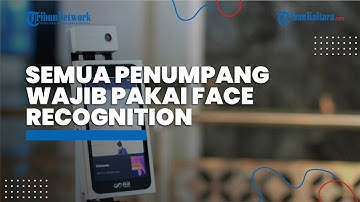 Bandara Soekarno Hatta Gunakan Face Recognition sebagai Proses Keberangkatan Para Penumpang Pesawat