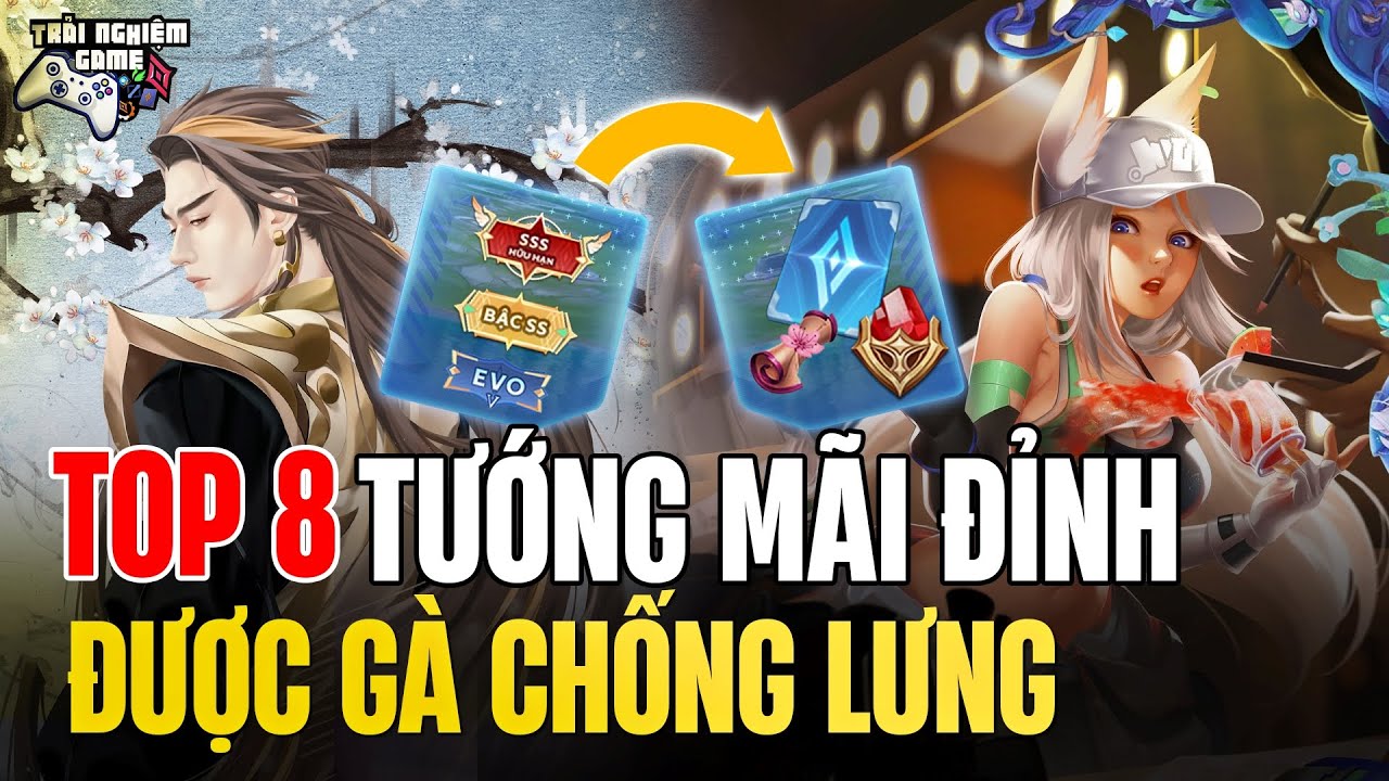 Liên Quân Top 8 Tướng Phế cũng Khó – Gà Rán Chống Lưng – Trải Nghiệm Game