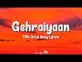 Gehraiyaan Title Track Lyrics Deepika Padukone Ananya Panday Siddhant Lothika mp3