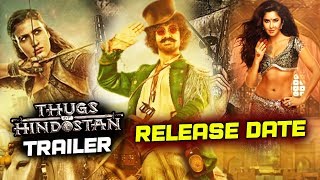 Thugs Of Hindostan Trailer Release Date Confirmed - Aamir Khan, Amitabh, Katrina, Fatima