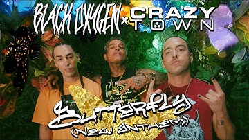 Black Oxygen & Crazy Town - Butterfly (New Anthem) Directed By Shifty Shellshock (Official Video)