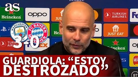 CITY 3 - BAYERN 0 | GUARDIOLA: "Estoy DESTROZADO" | Diario AS