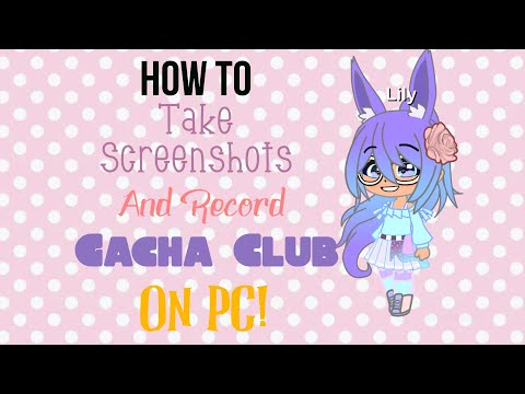 how to take screenshots on gacha life pc