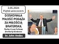 03052024  pitek wieczr  doskonaa mio poda za mioci bratersk  br john andes