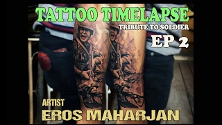 TATTOO TIMELAPSE - EROS MAHARJAN (Tribute To Soldiers) Ep 2