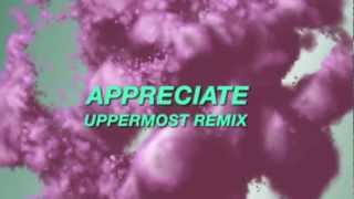 Video thumbnail of "Lemaitre - Appreciate (Uppermost Remix)"