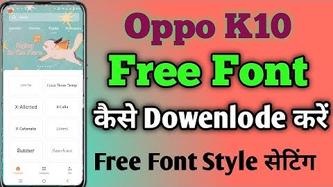 How To Change Free Font Style In Oppo K10 // Oppo K10 Main Free Font Style Kaise Download Kare
