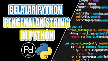 BELAJAR PYTHON PENGENALAN STRING DI PYTHON