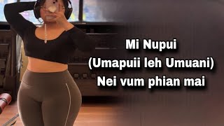 Mi nupui Nei vum (Umapuii lrh Umuani) // NGAITHLA SUH(PUITLING HUANG)