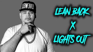 Lean Back x Lights Out (Remix Mashup) Fat Joe, Remy Ma, Terror Squad