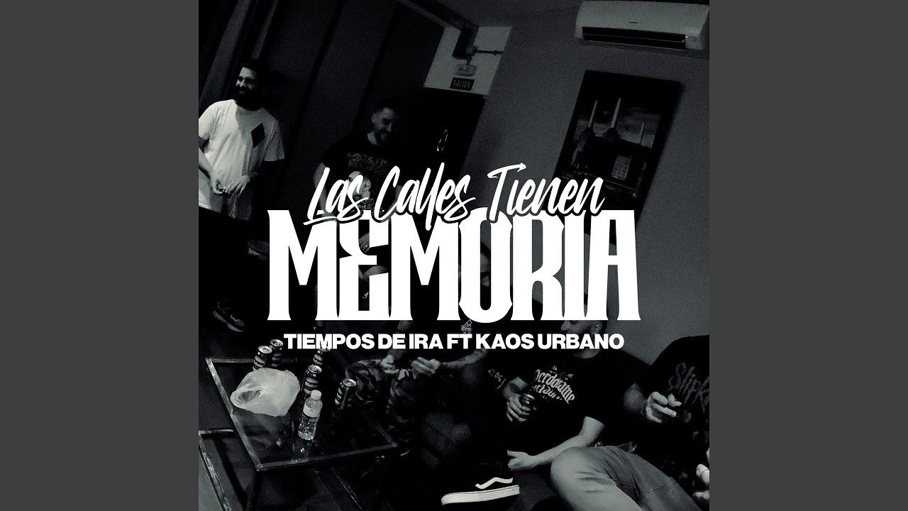 Las Calles Tienen Memoria (feat. Kaos Urbano)