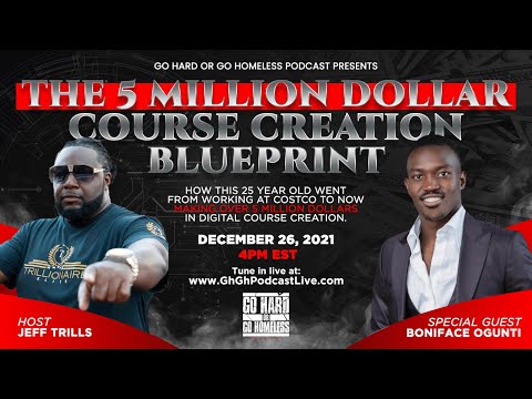 EP.9 The 5 Million Dollar Course Creation Blueprint W/ Boniface Ogunti