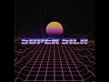 Super Sila | Synthwave Dream