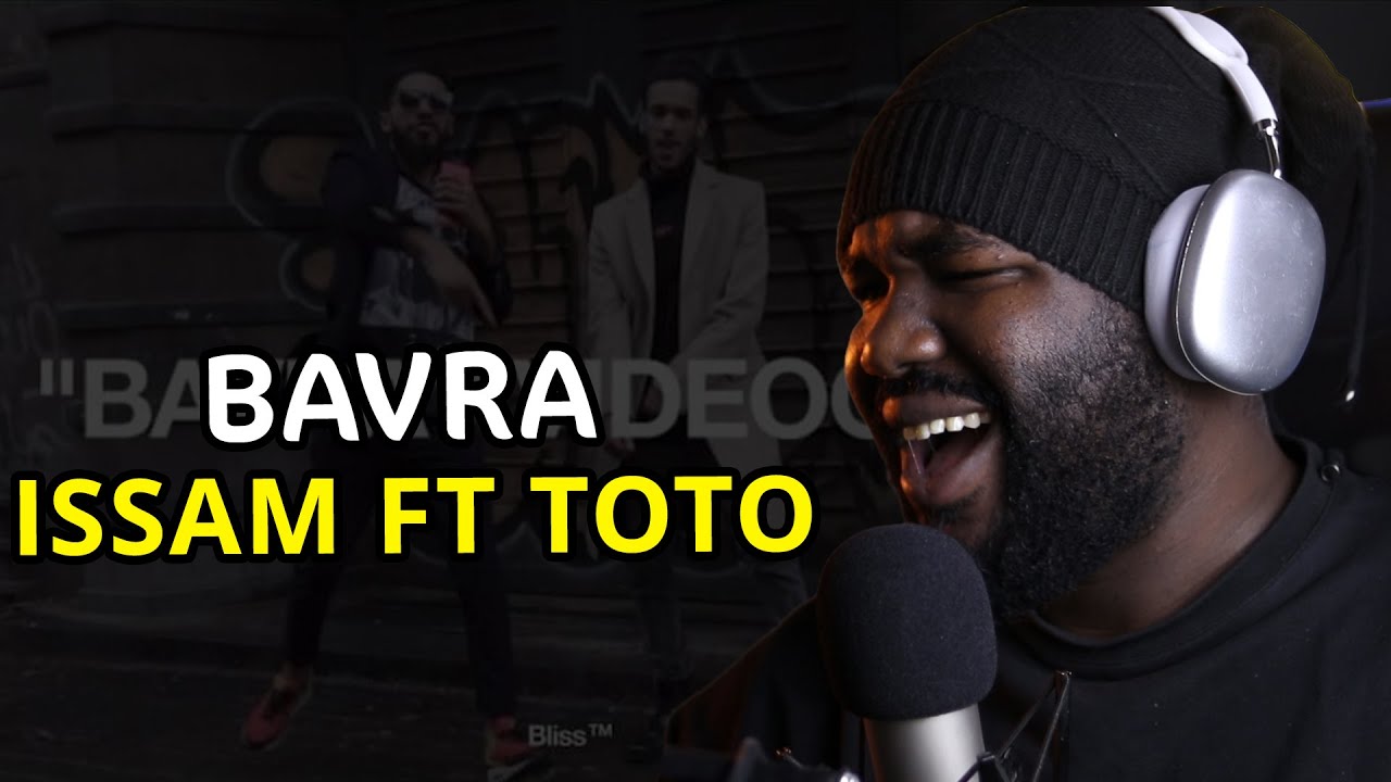ISSAM - Bavra Ft. TOTO   [ ALGERIAN REACTION ]  🔥 🇩🇿❤️🇲🇦