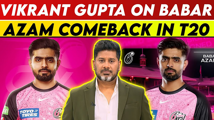 Vikrant Gupta On Babar Azam Comeback In T20 Cricket | Vikrant Gupta On Babar Azam | Babar Azam