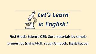 Let's Learn in English Science 1-029 Sort materials by simple properties (shinydull, roughsmooth )