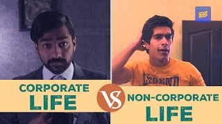 ScoopWhoop: The Corporate Life vs The Non-Corporate Life