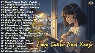 Lagu Indonesia Hits Sepanjang Masa  Judika St12 Ungu Naff Afgan Rossa  Teman Kerja U0026 Santai