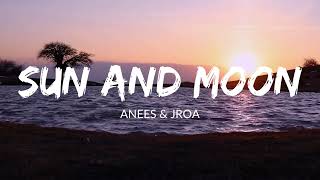 SUN AND MOON Remix - Anees and JRoa Lyrics | Czy Music