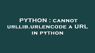 Celebrity PYTHON : cannot urllib.urlencode a URL in python Wealth
