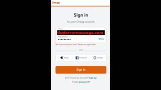 We encountered an error. (Chegg login)
