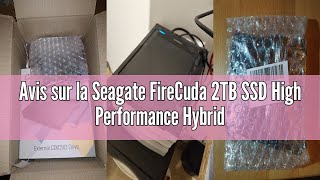 Avis sur la Seagate FireCuda 2TB SSD High Performance Hybrid Drive 2.5" SATA 6Gbps 8GB Cache for Gam