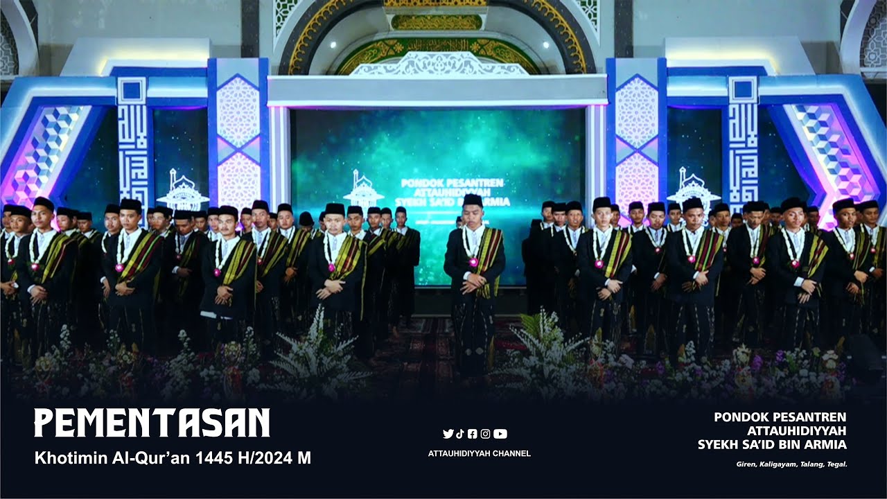 PEMENTASAN KHOTIMIN AL-QUR'AN 1445 H/2024 M  | PONPES ATTAUHIDIYYAH SYEKH SA'ID BIN ARMIA
