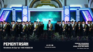 PEMENTASAN KHOTIMIN AL-QUR'AN 1445 H/2024 M  | PONPES ATTAUHIDIYYAH SYEKH SA'ID BIN ARMIA
