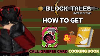 Block Tales - How to get the Cook Book & “Call: Griefer Card” | ROBLOX
