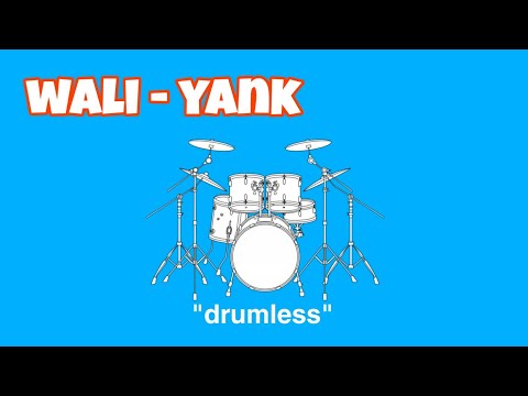 Drumless Tanpa Drum Wali Yank 