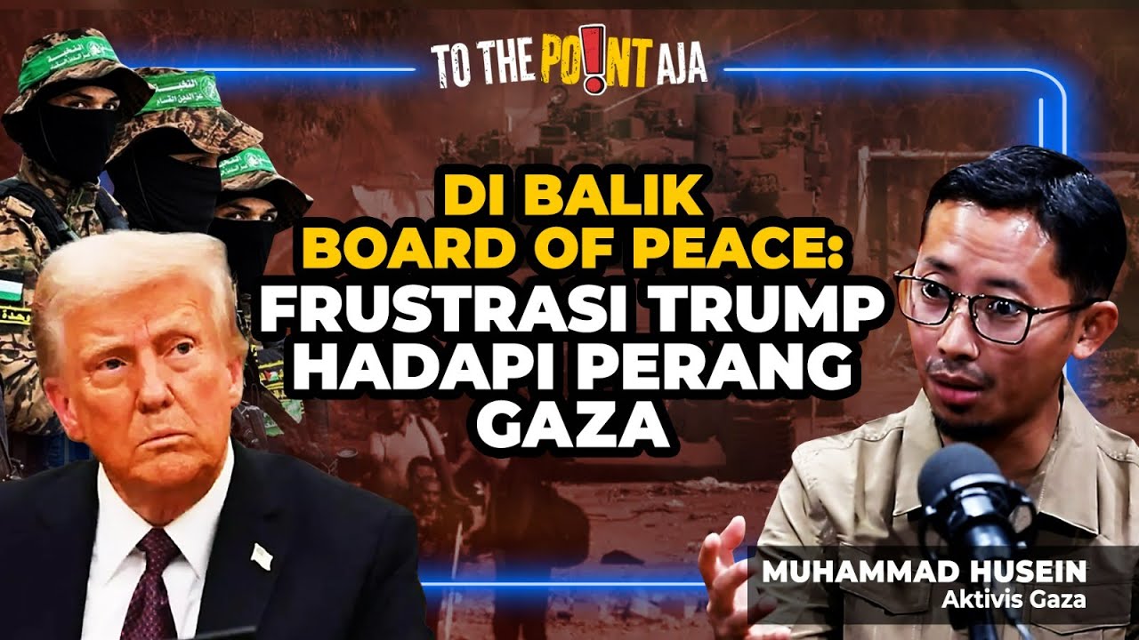 Di Balik Board of Peace: Frustrasi Trump Hadapi Perang Gaza | To The Point Aja | 29/01